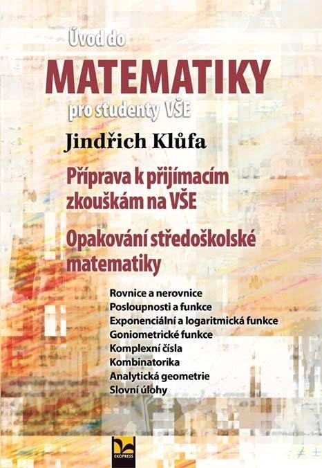 Levně Úvod do matematiky pro studenty VŠE - Jindřich Klůfa