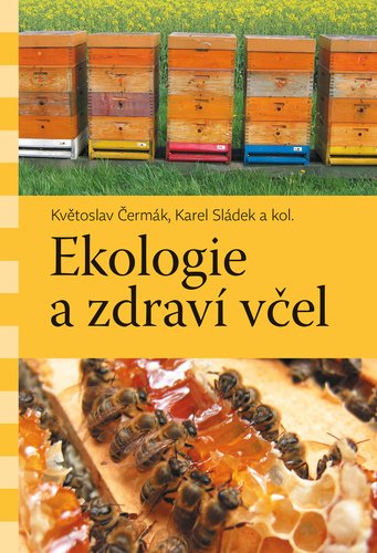 Levně Ekologie a zdraví včel - Květoslav Čermák