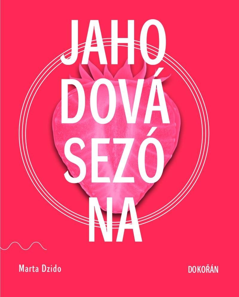 Levně Jahodová sezóna - Marta Dzido