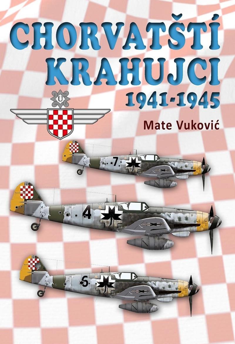 Levně Chorvatští krahujci 1941-1945 - Mate Vukovic