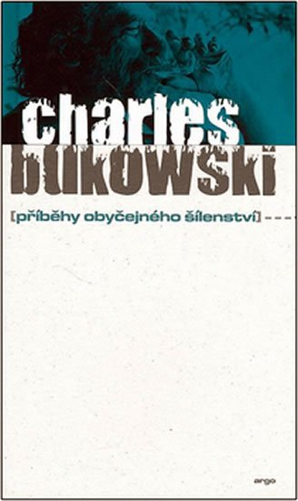 Levně Příběhy obyčejného šílenství - Charles Bukowski