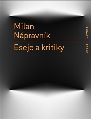 Levně Eseje a kritiky - Milan Nápravník