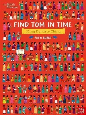 Levně British Museum: Find Tom in Time, Ming Dynasty China - Fatti (Kathi) Burke