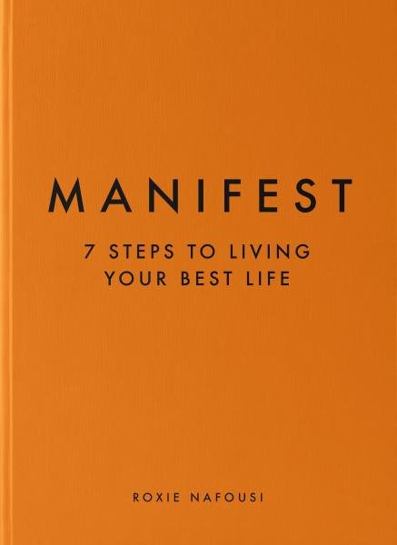 Levně Manifest : The Sunday Times bestseller that will change your life - Roxie Nafousi