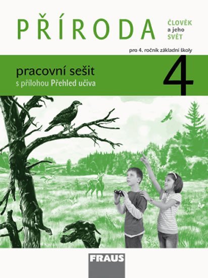 Levně Příroda 4 pro ZŠ - Člověk a jeho svět - Pracovní sešit, 1. vydání - autorů kolektiv