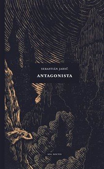 Levně Antagonista - Sebastián Jahič