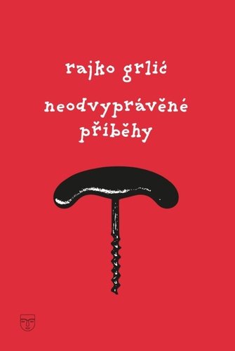 Neodvyprávěné příběhy - Rajko Grlić