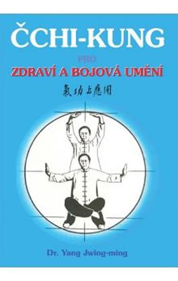 Levně Čchi-kung pro zdraví a bojová umění - Jwing-ming Yang