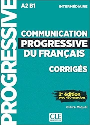 Communication Progressive du francais 2E Interm corrigés - Miquel Claire