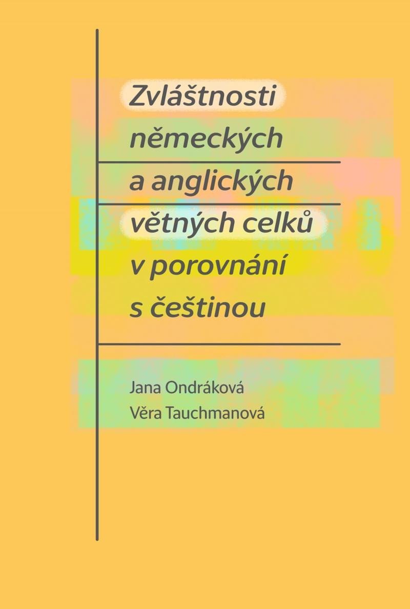 Levně Zvláštnosti německých a anglických větných celků v porovnání s češtinou - Jana Ondráková