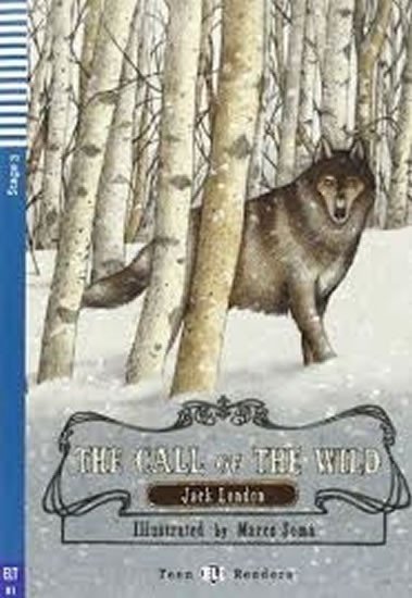 Levně Teen Eli Readers 3/B1: The Call of the Wild with Audio CD - Jack London