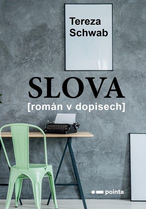 Levně Slova - Román v dopisech - Tereza Schwab
