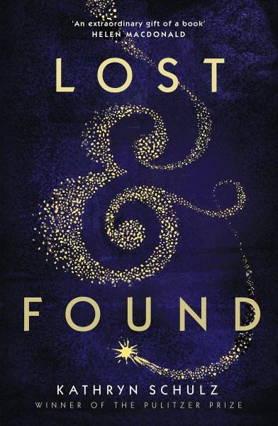 Levně Lost &amp; Found : A Memoir - Kathryn Schulz