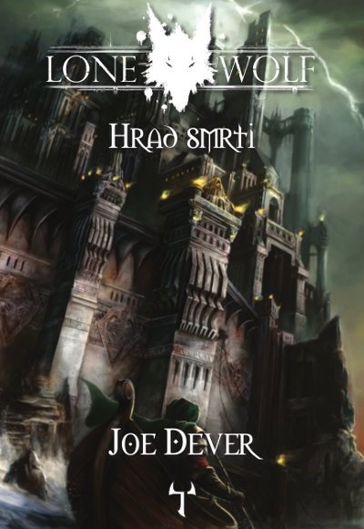 Lone Wolf 7: Hrad smrti (gamebook), 1. vydání - Joe Dever