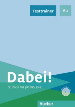 Levně Dabei! - Deutsch für Jugendliche A2 - Testtrainer mit Audio-CD