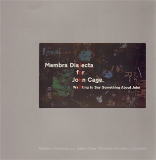 Levně Membra Disjecta for John Cage + DVD