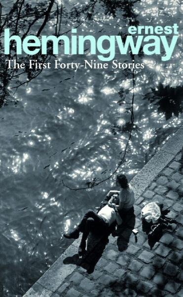 Levně The First Forty-Nine Stories - Ernest Hemingway