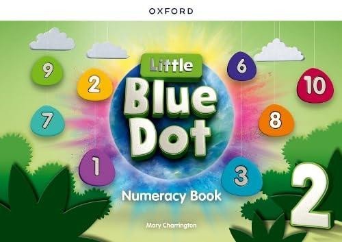 Levně Little Blue Dot 2 Numeracy Book - Mary Charrington