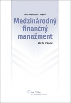 Levně Medzinárodný finančný manažment - Anna Poledňáková