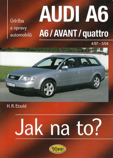 Levně Audi A6/Avant 4/97-3/04 &gt; Jak na to? [94] - Hans-Rüdiger Etzold