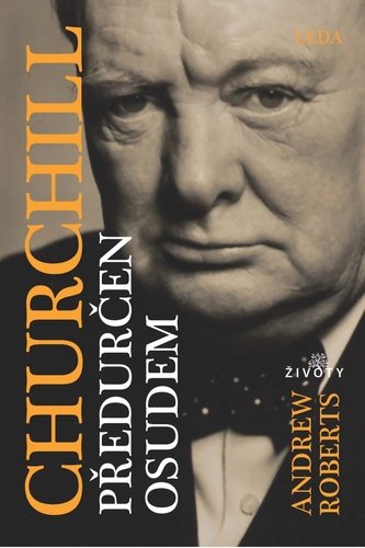 Churchill: Předurčen osudem - Andrew Roberts