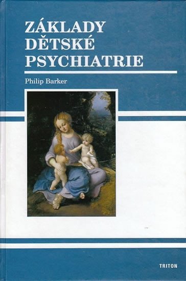 Levně Základy dětské psychiatrie - Philip Baker