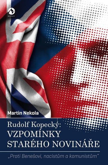 Levně Rudolf Kopecký: Vzpomínky starého novináře - Martin Nekola