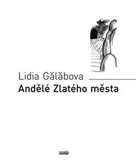 Levně Andělé Zlatého města - Lidia Galabova