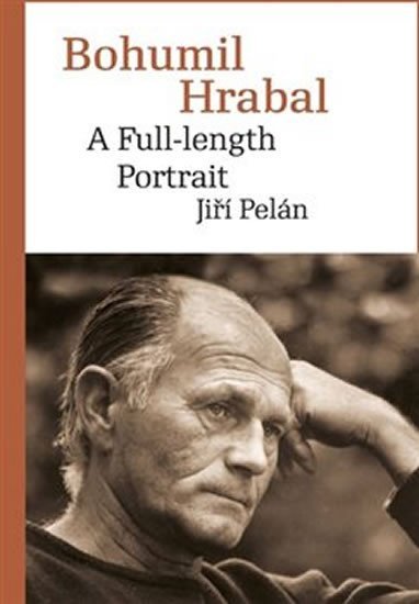 Levně Bohumil Hrabal - A Full-length Portrait - Jiří Pelán
