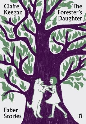 Levně The Forester´s Daughter: Faber Stories - Claire Keeganová