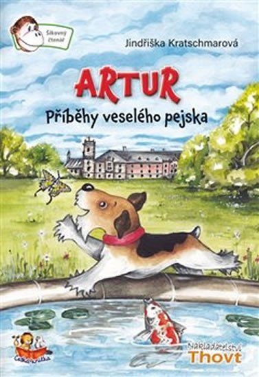 Levně Artur - Příběhy veselého pejska - Jindřiška Kratschmarová