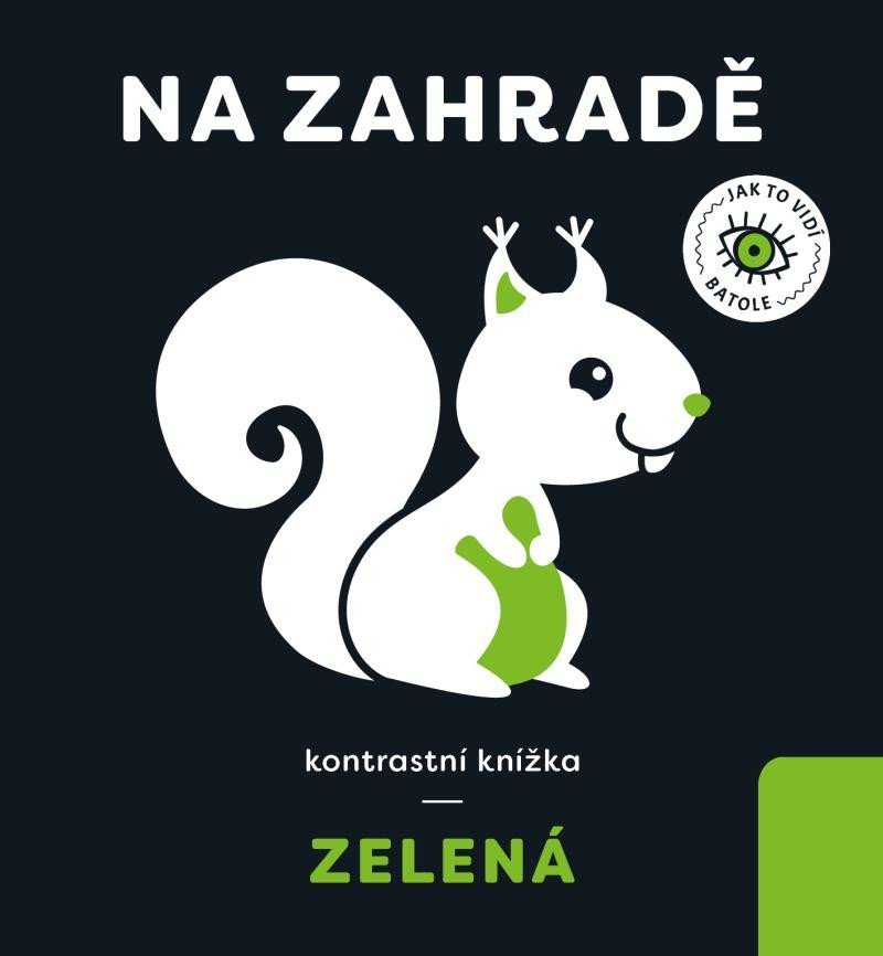 Levně Na zahradě - kontrastní knížka zelená - Anna Paszkiewicz