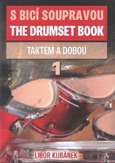 Levně S bicí soupravou /The Drumset Book 1 - Libor Kubánek