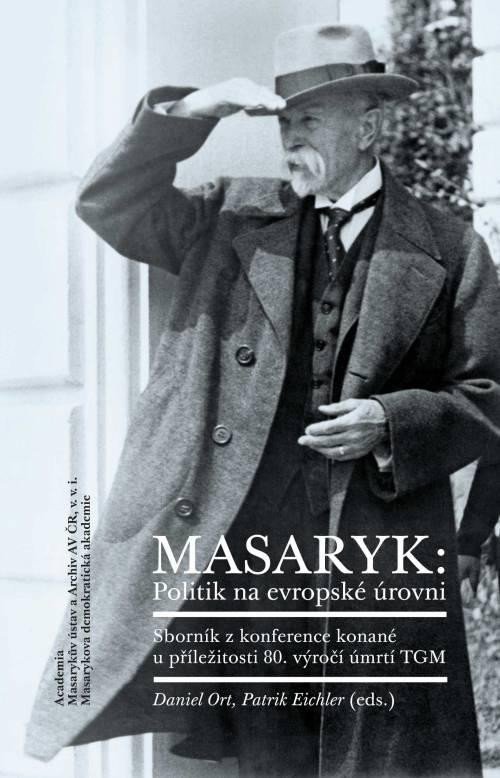 Levně Masaryk: Politik na evropské úrovni - Patrik Eichler
