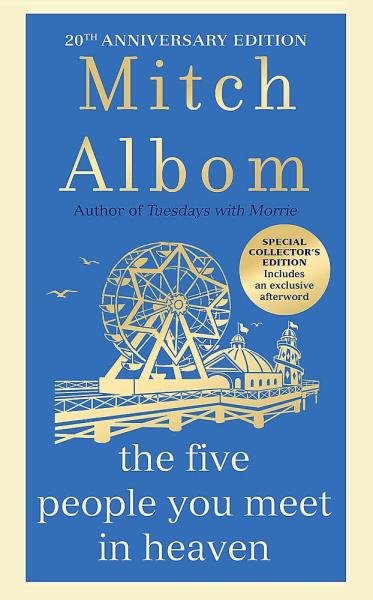 Levně The Five People You Meet In Heaven: The special 20th anniversary edition of the beautiful, classic novel - Mitch Albom