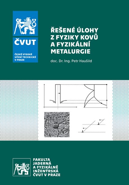 Řešené úlohy z Fyziky kovů a Fyzikální metalurgie - Petr Haušild