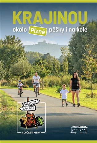 Levně Krajinou okolo Plzně pěšky i na kole - Petr Mazný