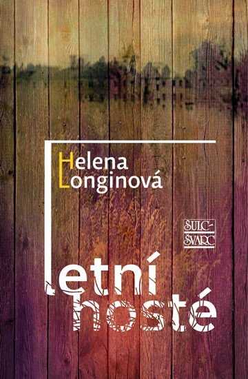 Levně Letní hosté - Helena Longinová