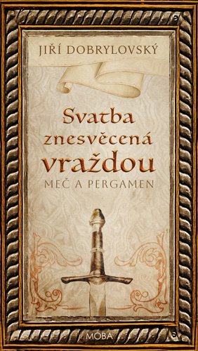 Levně Svatba znesvěcená vraždou - Jiří Dobrylovský