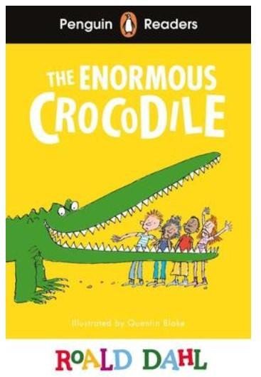 Penguin Readers Level 1: Roald Dahl The Enormous Crocodile (ELT Graded Reader) - Roald Dahl