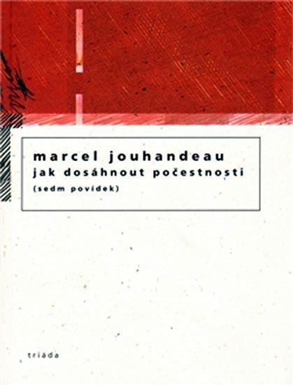 Levně Jak dosáhnout počestnosti - Marcel Jouhandeau