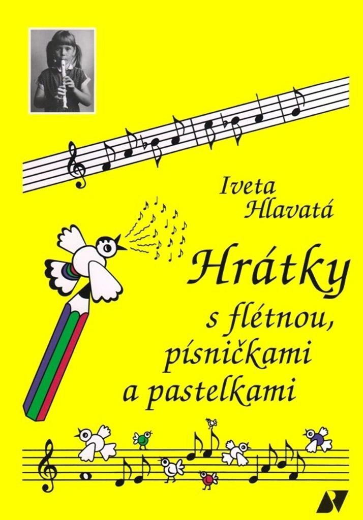 Levně Hrátky s flétnou, písničkami a pastelkami, 1. vydání - Iveta Hlavatá