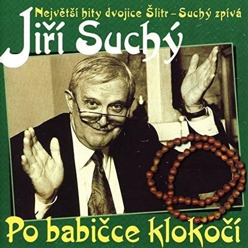 Levně Jiří Suchý: Po babičce klokočí CD - Jiří Suchý