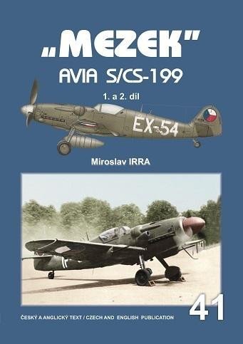 Levně „MEZEK“ Avia S/CS-199 - 1. a 2. díl - Miroslav Irra