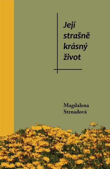 Levně Její strašně krásný život - Magdalena Strnadová