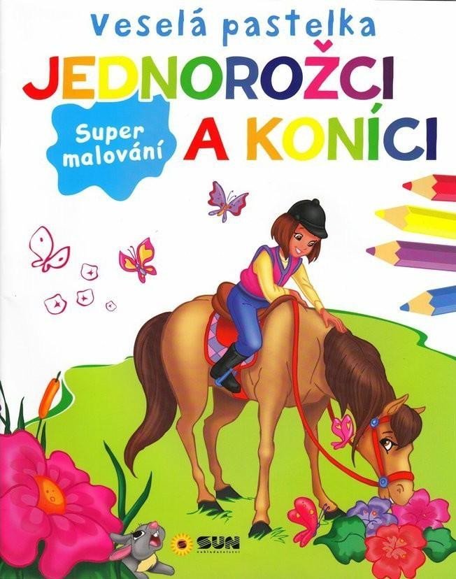 Levně Veselá pastelka Jednorožci a koníci, 1. vydání