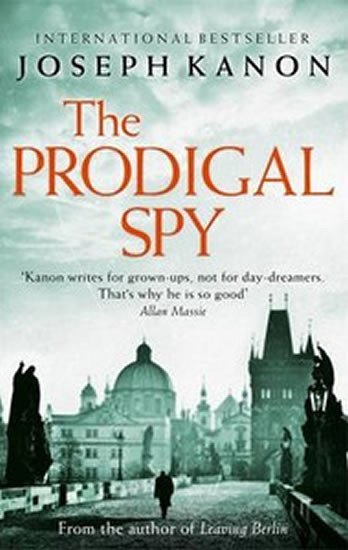 Prodigal Spy - Joseph Kanon