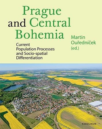 Levně Prague and Central Bohemia - Current Population Processes and Socio-spatial Differentiation - Martin Ouředníček