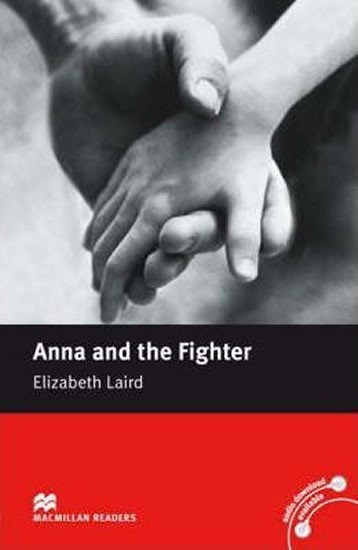 Macmillan Readers Beginner: Anna & the Fighter - Elizabeth Laird