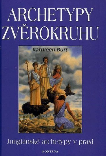 Levně Archetypy zvěrokruhu - Kathleen Burt